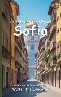 Cover image for Celebrating the City of Sofia