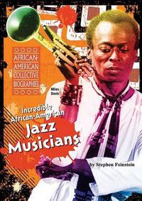 Cover image for Incredible African-American Jazz Musicians