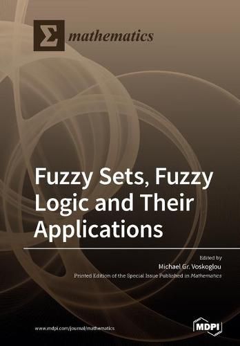 Cover image for Fuzzy Sets, Fuzzy Logic and Their Applications