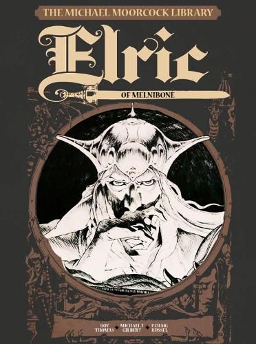 Cover image for The Michael Moorcock Library Vol.1: Elric of Melnibone