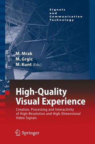 Cover image for High-Quality Visual Experience: Creation, Processing and Interactivity of High-Resolution and High-Dimensional Video Signals