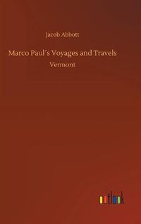 Cover image for Marco Pauls Voyages and Travels