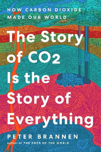 Cover image for The Story of CO2 Is the Story of Everything