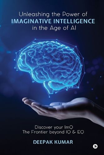 Cover image for Unleashing the Power of Imaginative Intelligence in the Age of AI