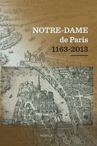 Cover image for STHCC Notre-Dame de Paris 1163-2013, Giraud: Actes Du Colloque Scientifique Tenu Au College Des Bernardins, a Paris, Du 12 Au 15 Decembre 2012