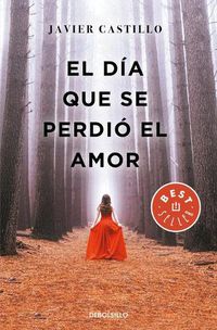 Cover image for El dia que se perdio el amor / The Day Love Was Lost