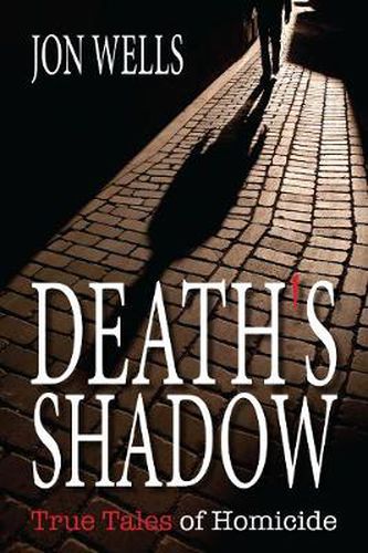 Cover image for Death's Shadow: True Tales of Homicide