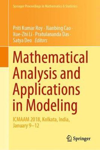 Cover image for Mathematical Analysis and Applications in Modeling: ICMAAM 2018, Kolkata, India, January 9-12