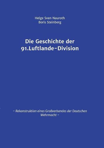 Cover image for Die Geschichte der 91. Luftlande-Division