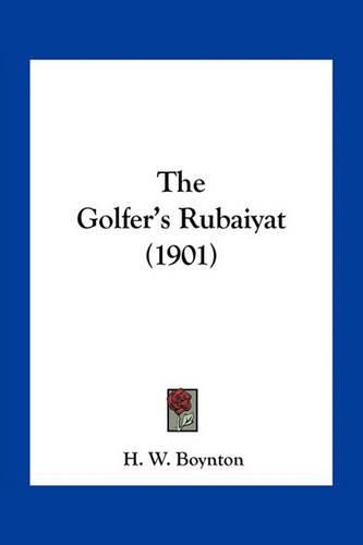 Cover image for The Golfer's Rubaiyat (1901)