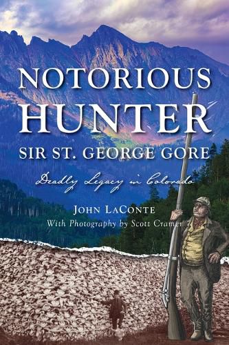 Cover image for Notorious Hunter Sir St. George Gore