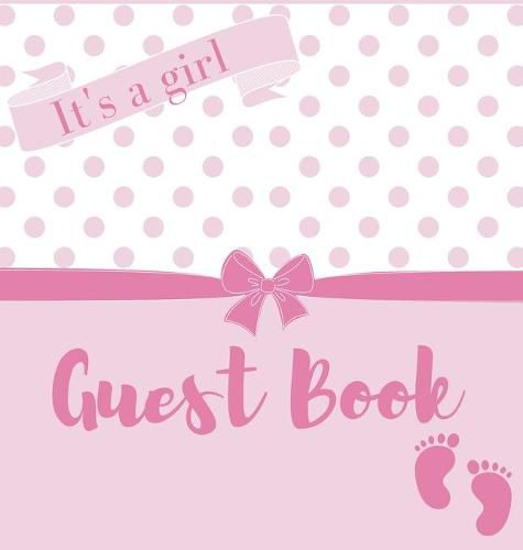 Cover image for It's a girl, baby shower guest book (Hardback)