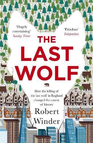 Cover image for The Last Wolf: The Hidden Springs of Englishness