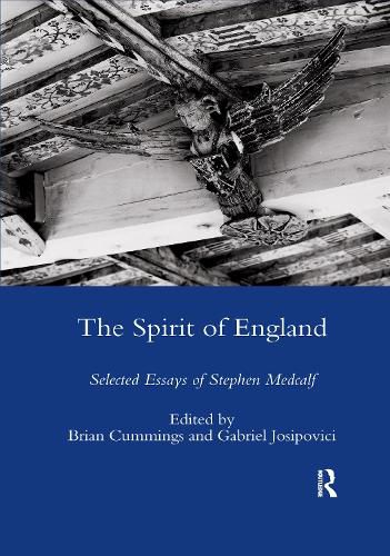 The Spirit of England: Selected Essays of Stephen Medcalf