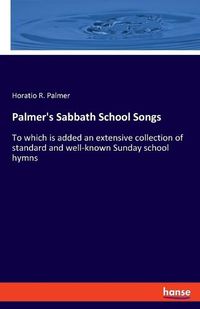 Cover image for Palmer's Sabbath School Songs