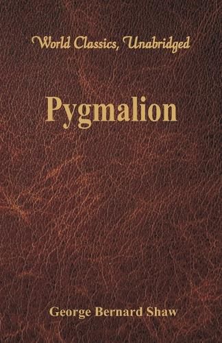 Cover image for Pygmalion (World Classics, Unabridged)