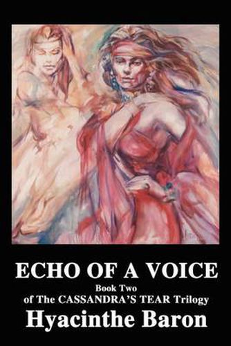 Cover image for Echo of a Voice: Book Two of the Cassandra's Tear Trilogy