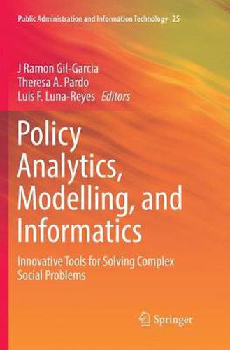 Cover image for Policy Analytics, Modelling, and Informatics: Innovative Tools for Solving Complex Social Problems