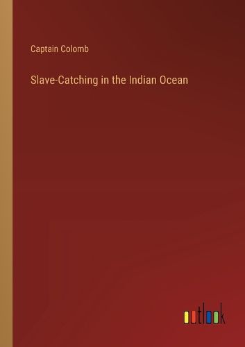 Cover image for Slave-Catching in the Indian Ocean