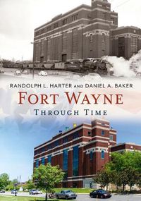 Cover image for Fort Wayne Through Time