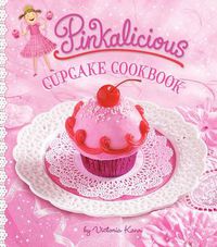 Cover image for Pinkalicious Cupcake Cookbook