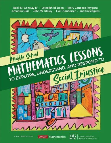 Cover image for Middle School Mathematics Lessons to Explore, Understand, and Respond to Social Injustice