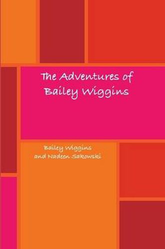 Cover image for The Adventures of Bailey Wiggins