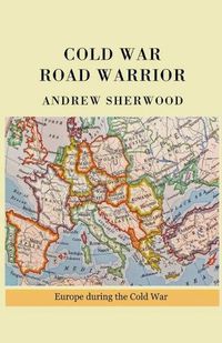 Cover image for Cold War Road Warrior