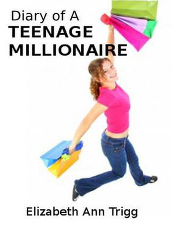 Cover image for Diary of a Teenage Millionaire
