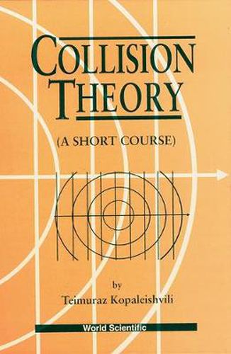 Cover image for Collision Theory: A Short Course