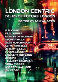 Cover image for London Centric: Tales of Future London