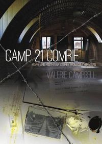 Cover image for Camp 21 Comrie: POWs and Post-War Stories from Cultybraggan