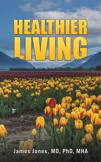 Cover image for Healthier Living