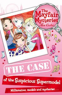 Cover image for The Mayfair Mysteries: The Case of the Suspicious Supermodel