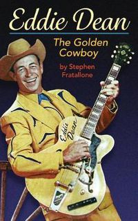 Cover image for Eddie Dean - The Golden Cowboy (Hardback)