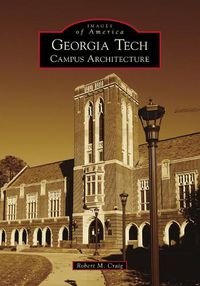 Cover image for Georgia Tech: Campus Architecture