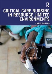 Cover image for Critical Care Nursing in Resource Limited Environments