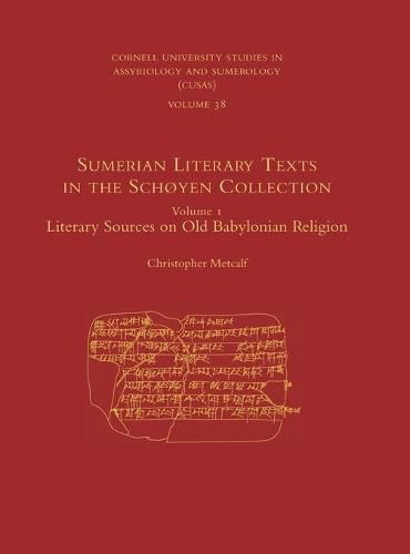 Cover image for Sumerian Literary Texts in the Schoyen Collection: Volume 1: Literary Sources on Old Babylonian Religion