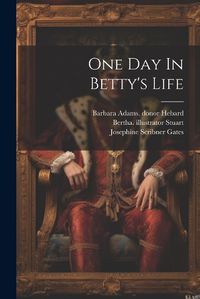 Cover image for One Day In Betty's Life