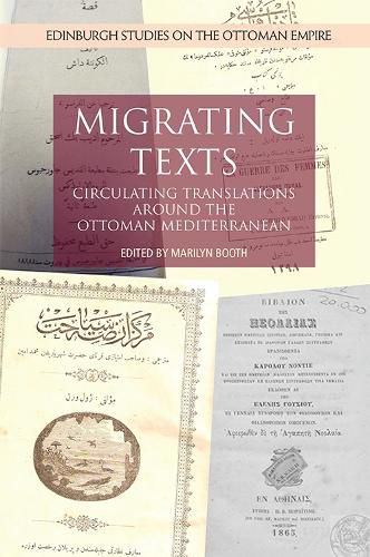 Cover image for Migrating Texts: Circulating Translations Around the Ottoman Mediterranean
