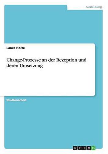 Cover image for Change-Prozesse an der Rezeption und deren Umsetzung