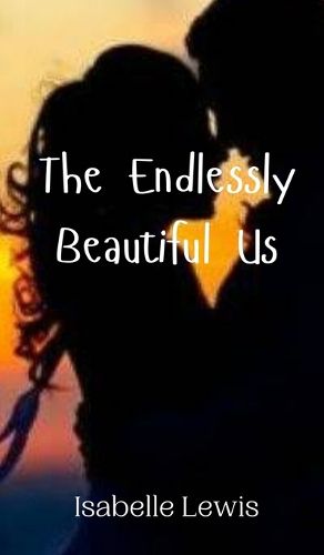 Cover image for The Endlessly Beautiful Us