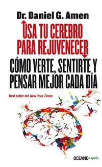 Cover image for USA Tu Cerebro Para Rejuvenecer