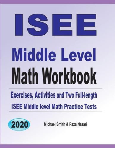 Cover image for ISEE Middle Level Math Workbook: Math Exercises, Activities, and Two Full-Length ISEE Middle Level Math Practice Tests