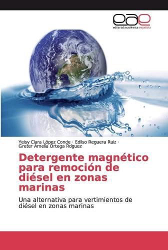 Detergente magnetico para remocion de diesel en zonas marinas