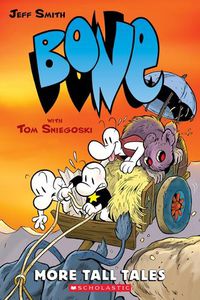 Cover image for More Tall Tales: A Graphic Novel (Bone Companion)