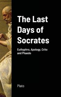 Cover image for The Last Days of Socrates