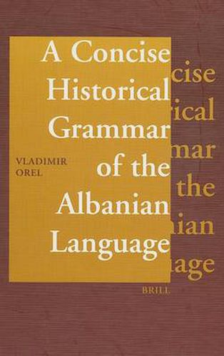 Cover image for A Concise Historical Grammar of the Albanian Language: Reconstruction of Proto-Albanian