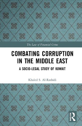 Cover image for Combating Corruption in the Middle East: A Socio-Legal Study of Kuwait