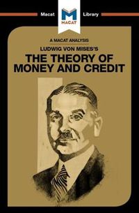 Cover image for An Analysis of Ludwig von Mises's The Theory of Money and Credit